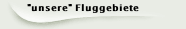 \"unsere\" Fluggebiete
